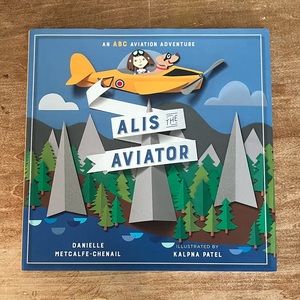 6/$30 Alis the Aviator by Danielle Metcalfe-Chenail hardcover book